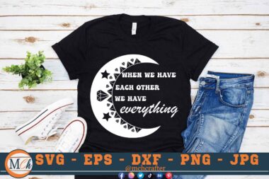 M031 When we have each other 3 2 Mcp Black Family Quotes SVG We have each other SVG Love Quotes SVG Moon SVG