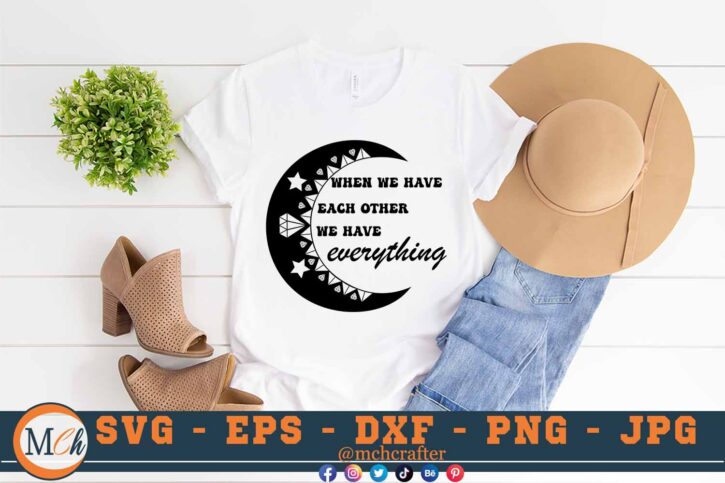 M031 When we have each other 3 2 Mcp White Family Quotes SVG We have each other SVG Love Quotes SVG Moon SVG