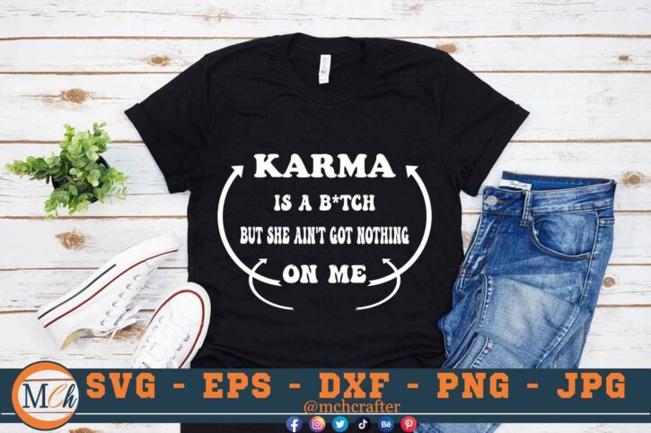 M033 KARMA B 3 2 Mcp Black Karma is a Bitch Free SVG She Ain't Got Nothing On Me SVG Funny SVG Sarcastic SVG