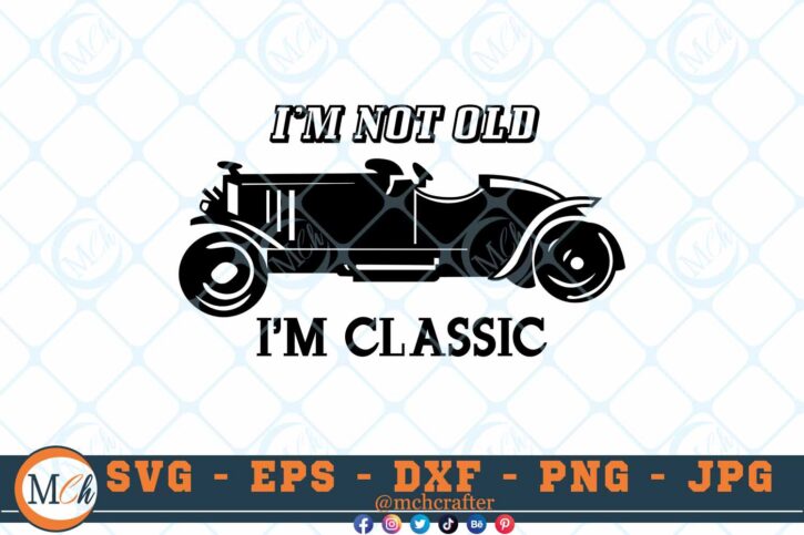 M036 NOT OLD 3 2 Thum Im not Old I'm Classic SVG Classic Cars SVG Vintage SVG Cars SVG