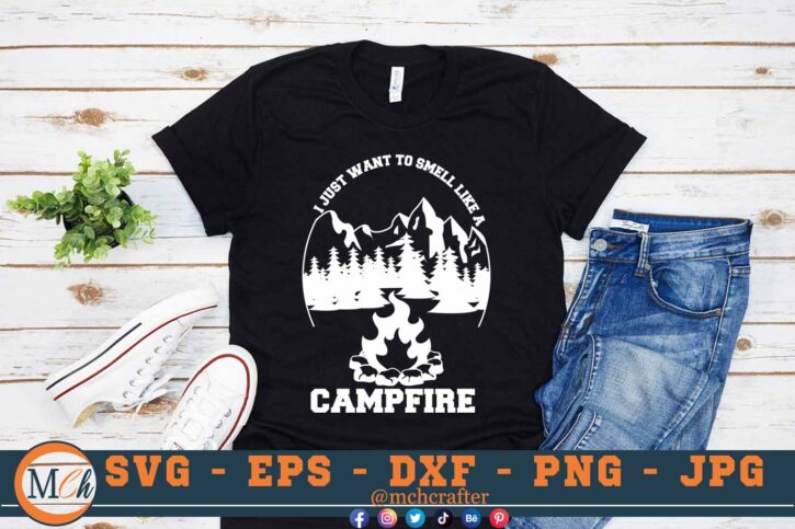 M041 I Just want to smell 3 2 Mcp Black I just want to smell like a campfire svg Camping Sayings SVG Outdoor SVG Campfire Quotes SVG