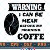 M054 I can be mean before coffe 3 2 Thum Morning Coffee SVG Warning SVG I Can Be Mean Before my Morning Coffe SVG