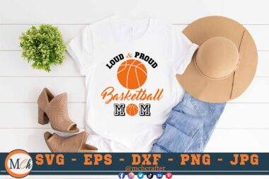 M108 Loud Clr 3 2 Mcp White Loud and Proud Basketball Mom SVG Basketball SVG Basketball Designs SVG Cheer Mom SVG Sports