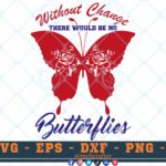 M124 W Change Clr 3 2 Thum No Butterflies Without Change SVG Be like a Butterfly SVG Butterflies Designs SVG