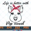 M223 LIFE IS BETTER CLR 3 2 Thum Pigs SVG Life is Better with Pigs Around SVG Pig Quotes SVG Pigs Sayings SVG Cut File For Cricut