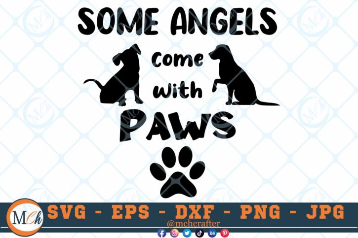 M315 ANGELS 3 2 Thum Dog Mama SVG Some Angels come with Paws SVG Paw Print SVG Dog SVG