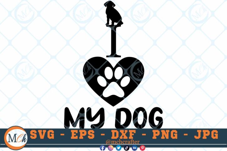 M320 I LOVE MY DOG 3 2 Thum Dogs SVG I Love my Dog SVG Paw Print SVG Dog SVG Dog Mom SVG