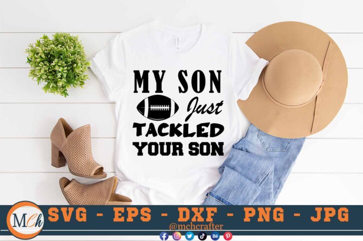 M347 SON TACKLED 3 2 Mcp White Football SVG My Son Just Tackled your Son SVG Football Family SVG Football Quotes SVG Cheer Mom SVG