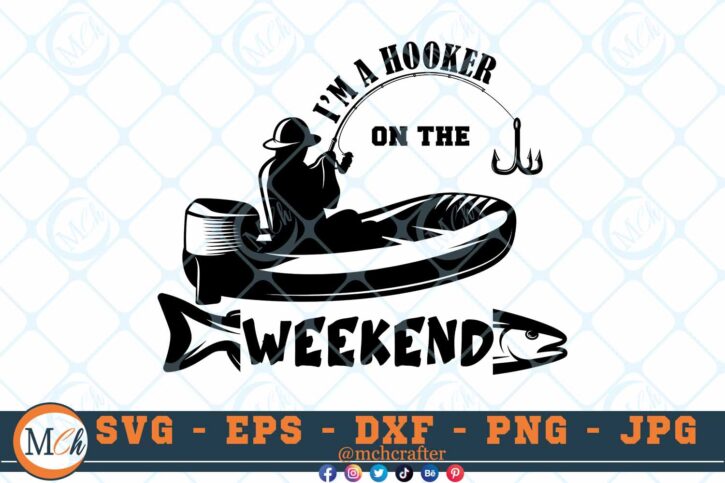 M376 HOOKER 3 2 Thum Fishing Quotes SVG I'm a Hooker on the Weekend SVG Fishing SVG Cut file for Cricut