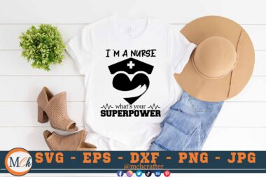 M402 SUPERPOWER 3 2 Mcp White Nurse SVG I'm a Nurse what's your Superpower SVG Nursing Sayings SVG Nurse Quotes SVG
