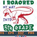 M515 5th Grade 3 2 Thum Dinosaur SVG I Roared my Way into 5th Grade SVG Dino SVG Back to School SVG Kiddosaurus SVG