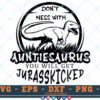 M543 AUNTIE 3 2 Thum Don't Mess with Auntiesaurus SVG Dinosaur SVG Jurassic Park SVG Cut File for cricut
