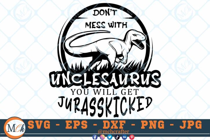 M544 UNCLE 3 2 Thum Don't Mess with Unclesaurus SVG Dinosaur SVG Jurassic Park SVG Cut File for cricut