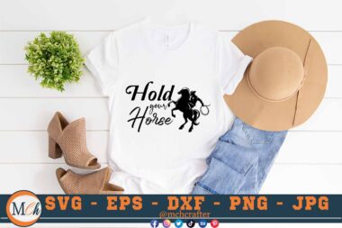 M579 3 2 Mcp White Hold Your Horse SVG Horse SVG Horse Sayings SVG Horse Quotes SVG Cut File for Cricut