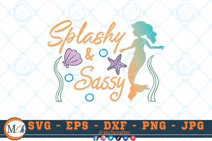 M610 3 2 Thum Splashy and Sassy SVG Mermaid Sayings SVG Mermaid SVG Summer SVG Cut File