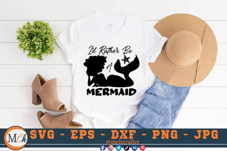 M621 3 2 Mcp White I'd Rather Be a Mermaid SVG Mermaid Sayings SVG Mermaid Quotes SVG Cut File