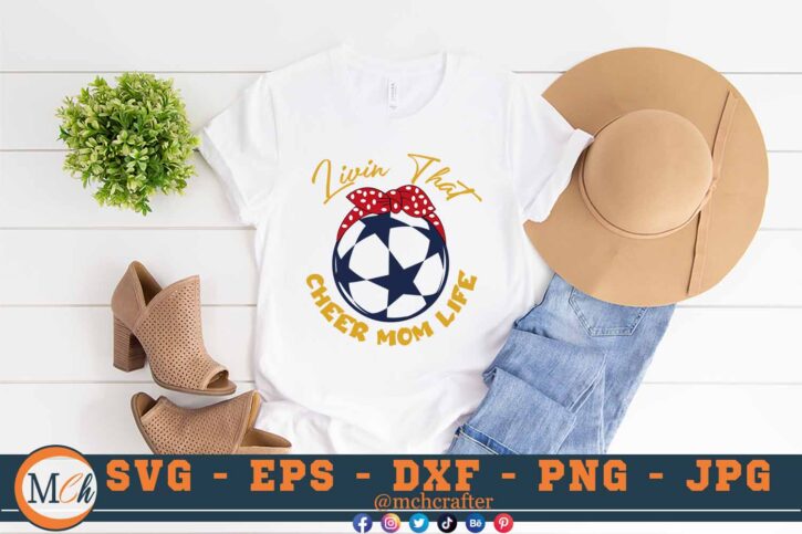 M682 3 2 Mcp White Livin That Cheer Mom Life SVG Soccer SVG Cut File for Cricut Soccer Sayings SVG for Soccer T-shirts , Soccer Sublimation PNG